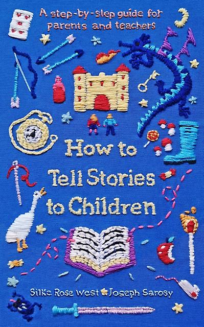 How To Tell Stories To Children by Joseph Sarosy Paperback