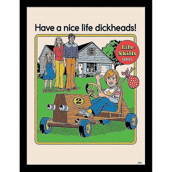 Steven Rhodes Have A Nice Life Dickheads Framed Poster