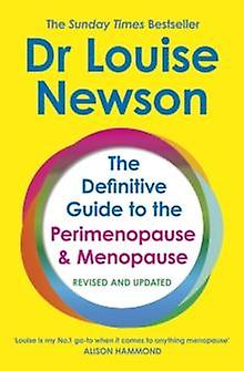 The Definitive Guide To The Perimenopause And Menopause  The Sunday Times Bestse by Dr Louise Newson Paperback