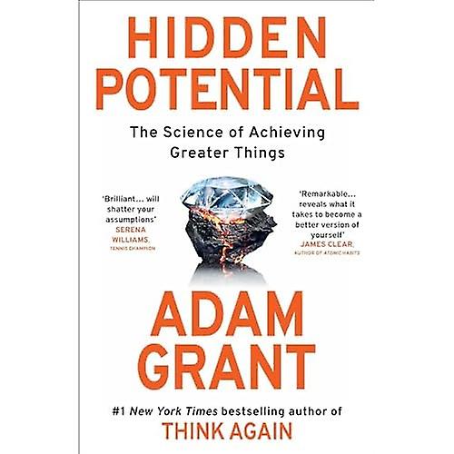 Hidden Potential: The Science of Achieving Greater Things