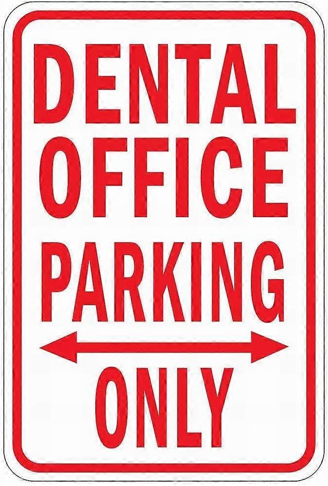 وقوف السيارات في مكتب طب الأسنان فقط تحذير تحذير علامات القصدير 12x16