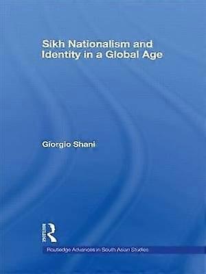 Sikh Nationalism and Identity in a Global Age