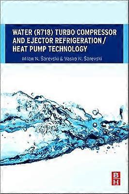 Vesi (R718) Turbo-kompressori ja ejektorin jäähdytys- / lämpöpumpputekniikka