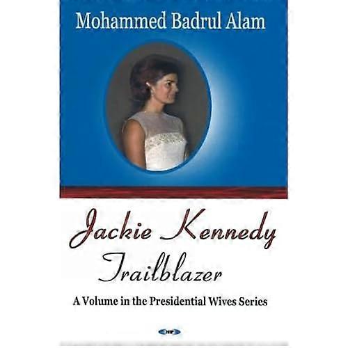 Jackie Kennedy: Trailblazer