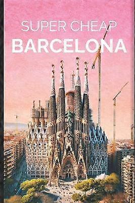 Super Cheap Barcelona