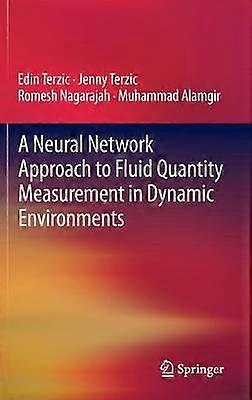 A Neural Network Approach to Fluid Quantity Measurement in Dynamic Environments