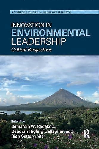 Innovation in Environmental Leadership: Critical Perspectives
