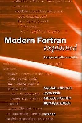 Modern FORTRAN Explained