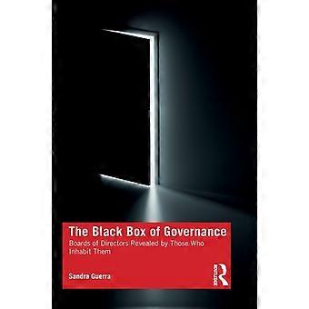 The Black Box Of Governance Boards Of Directors Revealed By Those Who Inhabit Th - Sandra Guerra