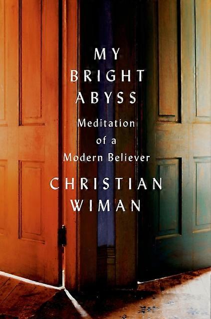 My Bright Abyss by Christian Wiman Paperback Book
