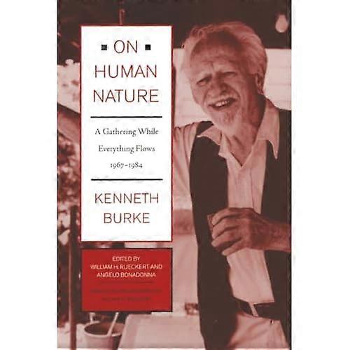 On Human Nature: A Gathering While Everything Flows, 1967-1984