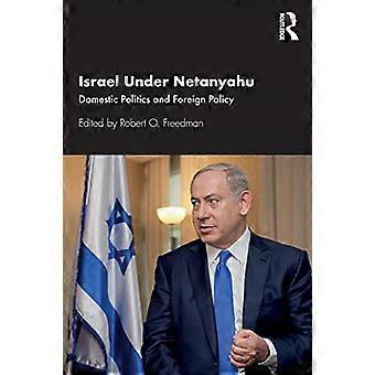 Israel under Netanyahu: Innenrikspolitikk og utenrikspolitikk
