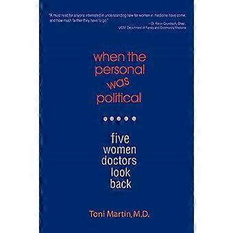 When the Personal Was Political: Five Women Doctors Look Back