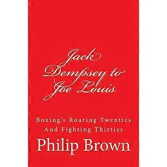 De Jack Dempsey à Joe Louis : les années folles et les années trente de la boxe