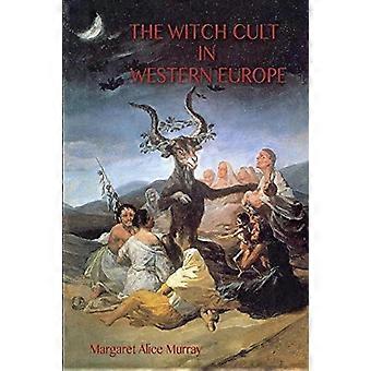 Kult czarownic w Europie Zachodniej: oryginalny tekst, z przypisami, bibliografią i pięcioma dodatkami (Aziloth Books)