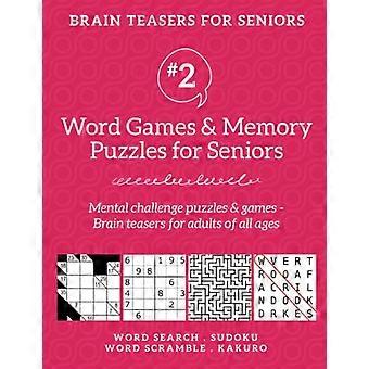Rompicapo per anziani #2: Giochi di parole e puzzle di memoria per anziani. Puzzle e giochi di sfida mentale - Rompicapo per adulti per tutte le età