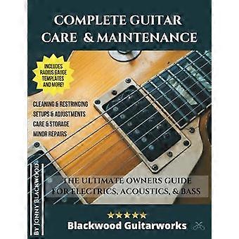 Cura e manutenzione completa della chitarra: la guida definitiva per i proprietari