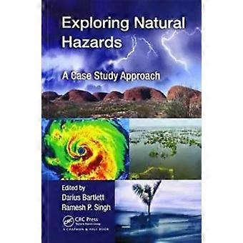 Exploring Natural Hazards A Case Study Approach - Taylor & Francis Ltd