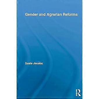 Gender And Agrarian Reforms - Susie Jacobs