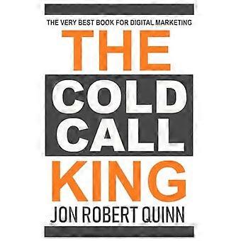 De Koning van de Koude Telefonische Belactie: Het allerbeste boek voor digitale marketing