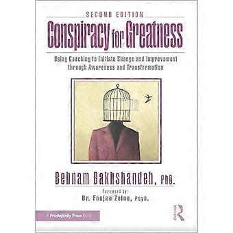 Conspiracy For Greatness Using Coaching To Initiate Change And Improvement Throu - Behnam Bakhshandeh