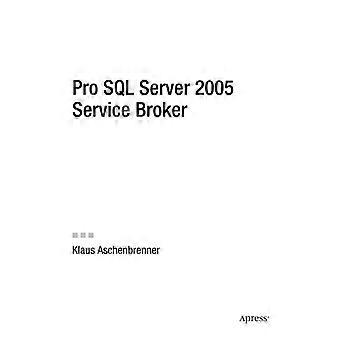 Pro Sql Server 2005 Service Broker - Klaus Aschenbrenner - Paperback - en Book