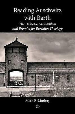 Reading Auschwitz with Barth