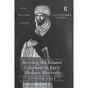 Reviving The Islamic Caliphate In Early Modern Morocco - Stephen Cory - Paperback - en Book