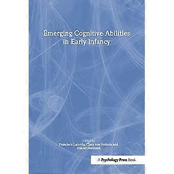 Emerging Cognitive Abilities in Early infancy