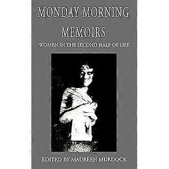 Monday Morning Memoirs - Maureen Murdock - Paperback - English Book - Biography