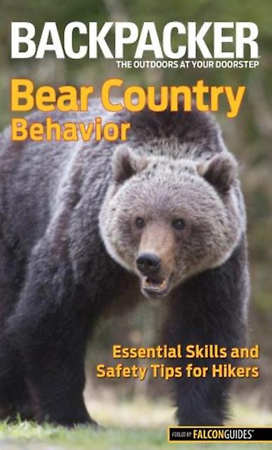 Backpacker Magazines Bear Country Behavior by Bill Schneider Paperback