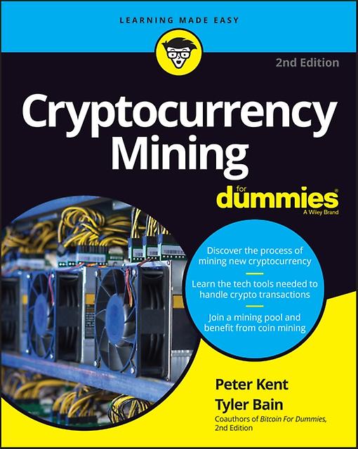 Cryptocurrency Mining For Dummies by Tyler Bain Paperback