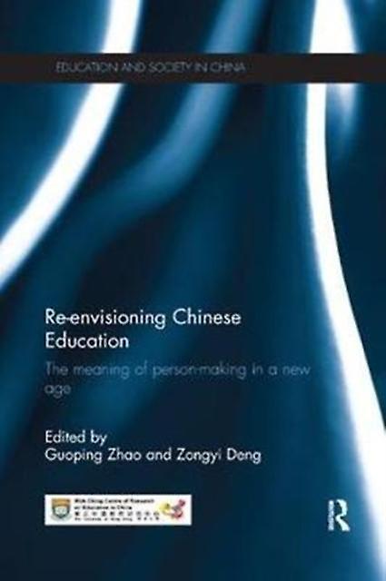 Reenvisioning Chinese Education
