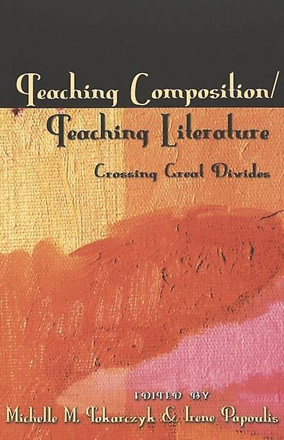 Teaching Compositionteaching Literature Paperback