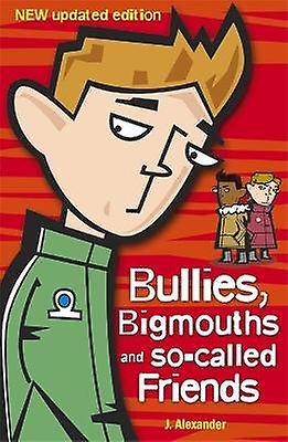 Bullies Bigmouths and So-Called Friends