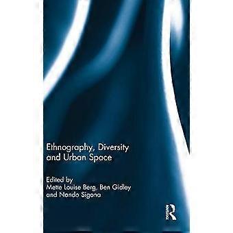 Ethnography Diversity and Urban Space