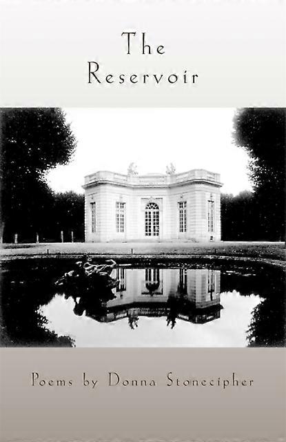 The Reservoir by Donna Stonecipher Paperback Book