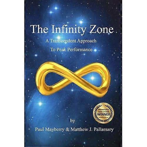 The Infinity Zone: A Transcendent Approach to Peak Performance