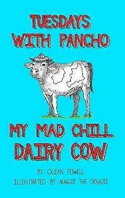 Martes con Pancho Mi vaca lechera Mad Chill