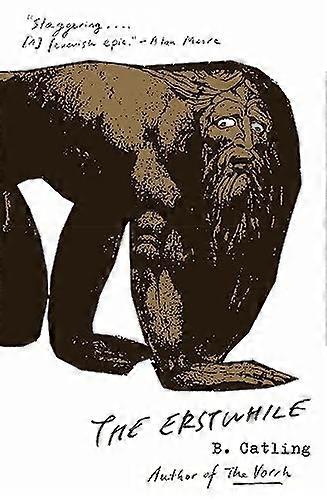 The Erstwhile: Book Two in the Vorrh Trilogy