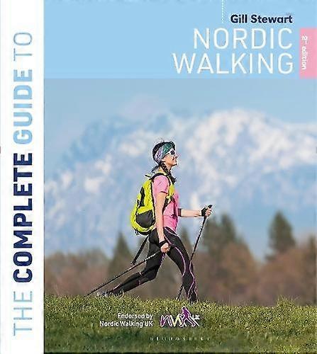The Complete Guide To Nordic Walking 2nd Edition by Gill Stewart Paperback