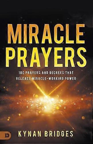 Miracle Prayers - Kynan Bridges - Pentecostal Churches - Destiny Image Incorporated - Paperback