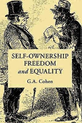 SelfOwnership Freedom and Equality Author G A Cohen published on December 1995