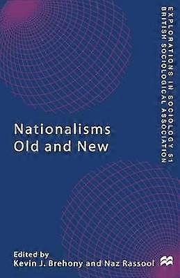 Nationalisms Old and New Explorations in Sociology