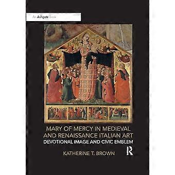 Maria der Barmherzigkeit in der italienischen Kunst des Mittelalters und der Renaissance: Andachtsbild und bürgerliches Emblem