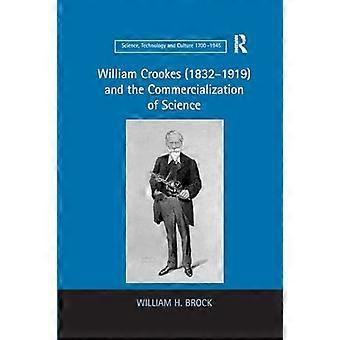William Crookes (1832-1919) og kommersialiseringen av vitenskap (Science, Technology and Culture, 1700-1945)