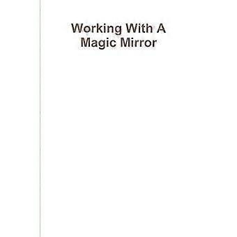 Utilisation d’un miroir magique