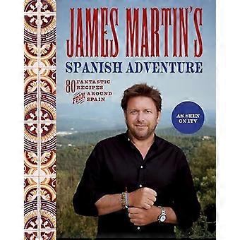 James Martinin espanjalainen seikkailu: 80 upeaa reseptiä eri puolilta Espanjaa