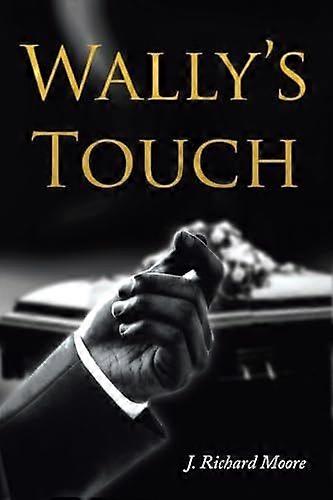 Wally's touch