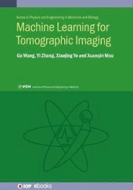 Machine Learning For Tomographic Imaging - Professor Ge Wang - Hardcover - en Book